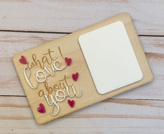 Dry Erase "what I love about you" magnet